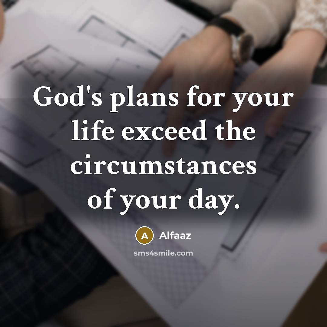 “God's plans for your life exceed the circumstances of your…” quote by Alfaaz
