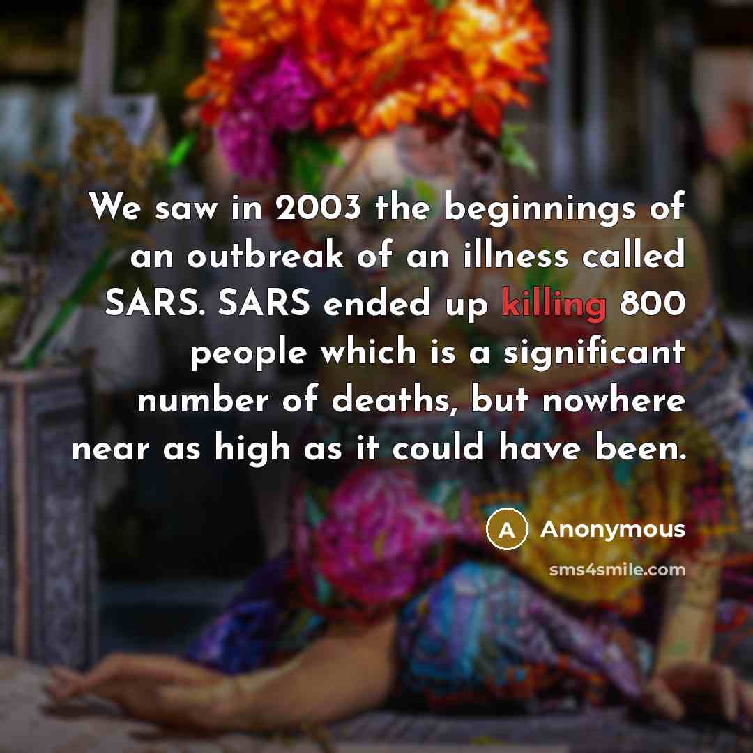 “We saw in 2003 the beginnings of an outbreak of…” quote by Anonymous
