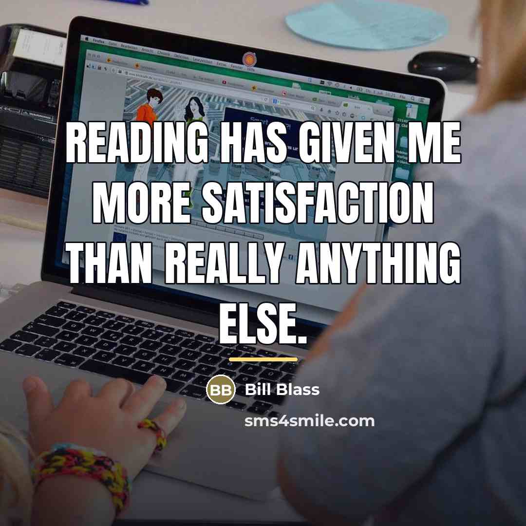 “Reading has given me more satisfaction than really anything else.…” quote by Bill Blass
