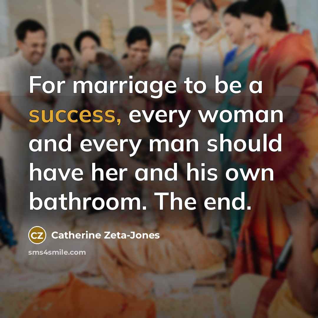 “For marriage to be a success, every woman and every…” quote by Catherine Zeta-Jones