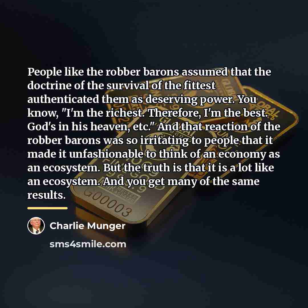 “People like the robber barons assumed that the doctrine of…” quote by Charlie Munger