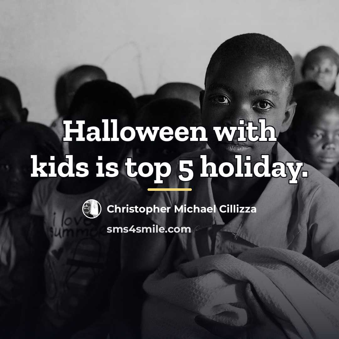 “Halloween with kids is top 5 holiday.…” quote by Christopher Michael Cillizza