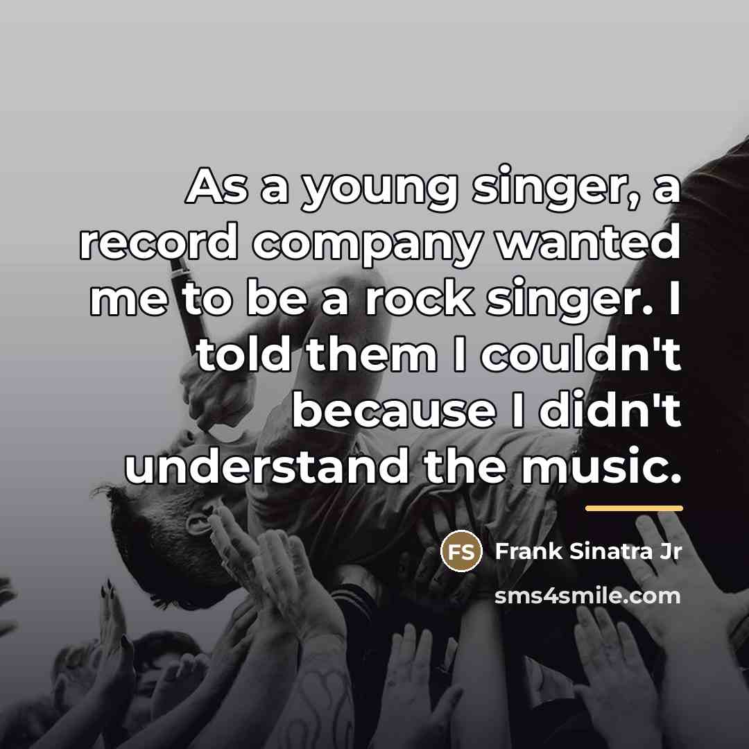 “As a young singer, a record company wanted me to…” quote by Frank Sinatra Jr