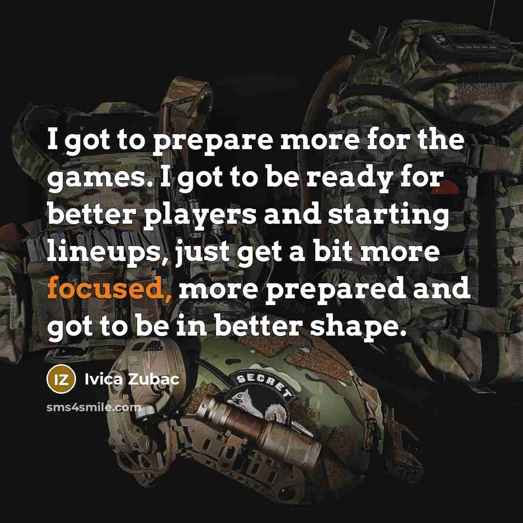 “I got to prepare more for the games. I got…” quote by Ivica Zubac