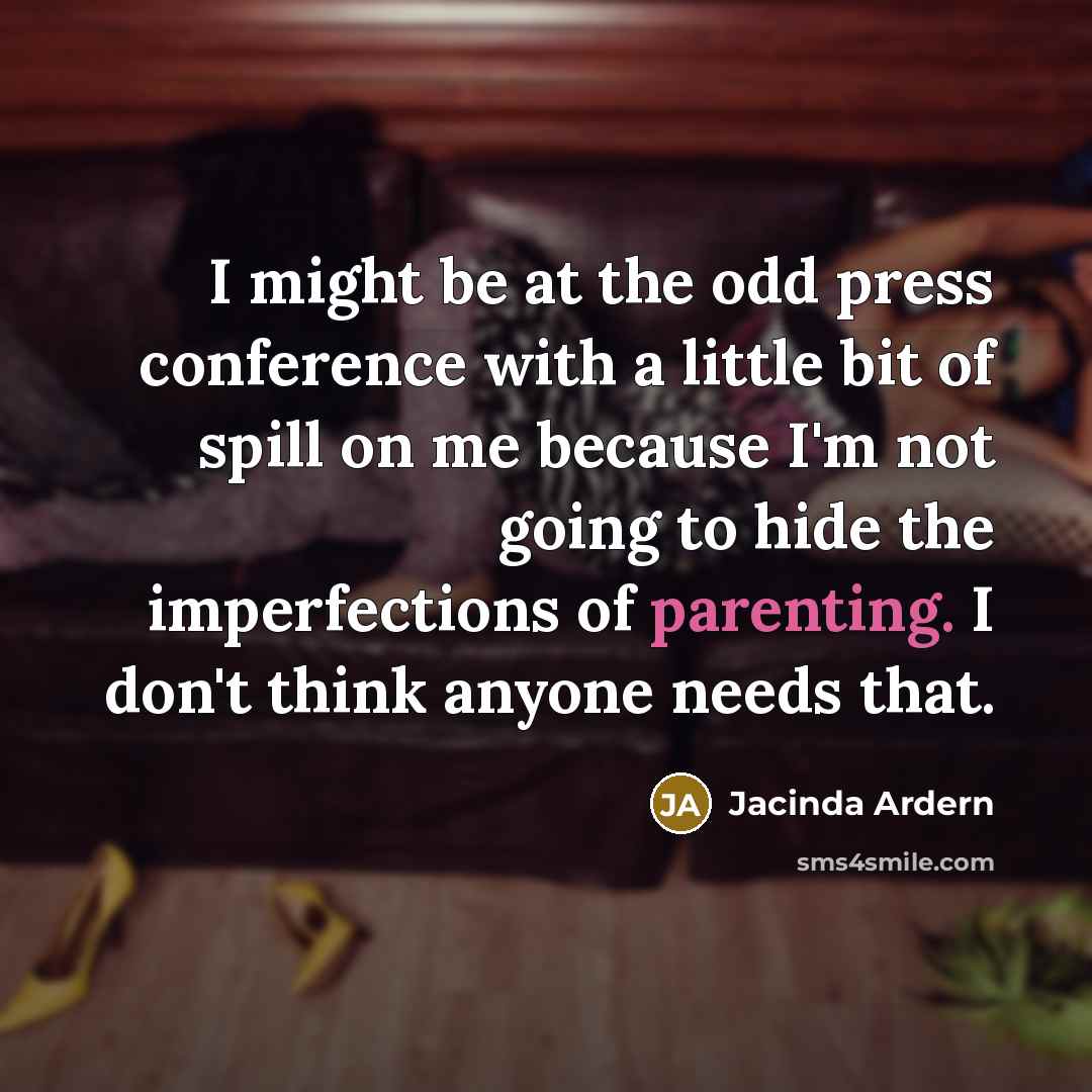 “I might be at the odd press conference with a…” quote by Jacinda Ardern