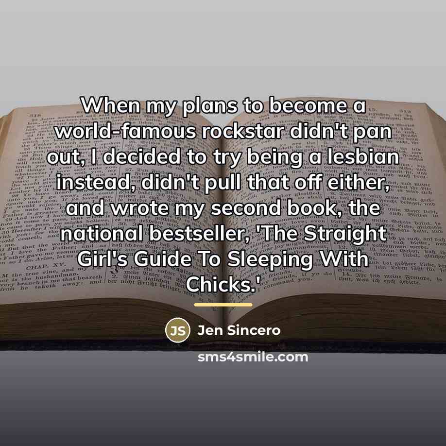 “When my plans to become a world-famous rockstar didn't pan…” quote by Jen Sincero