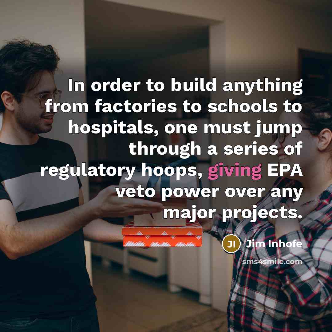 “In order to build anything from factories to schools to…” quote by Jim Inhofe