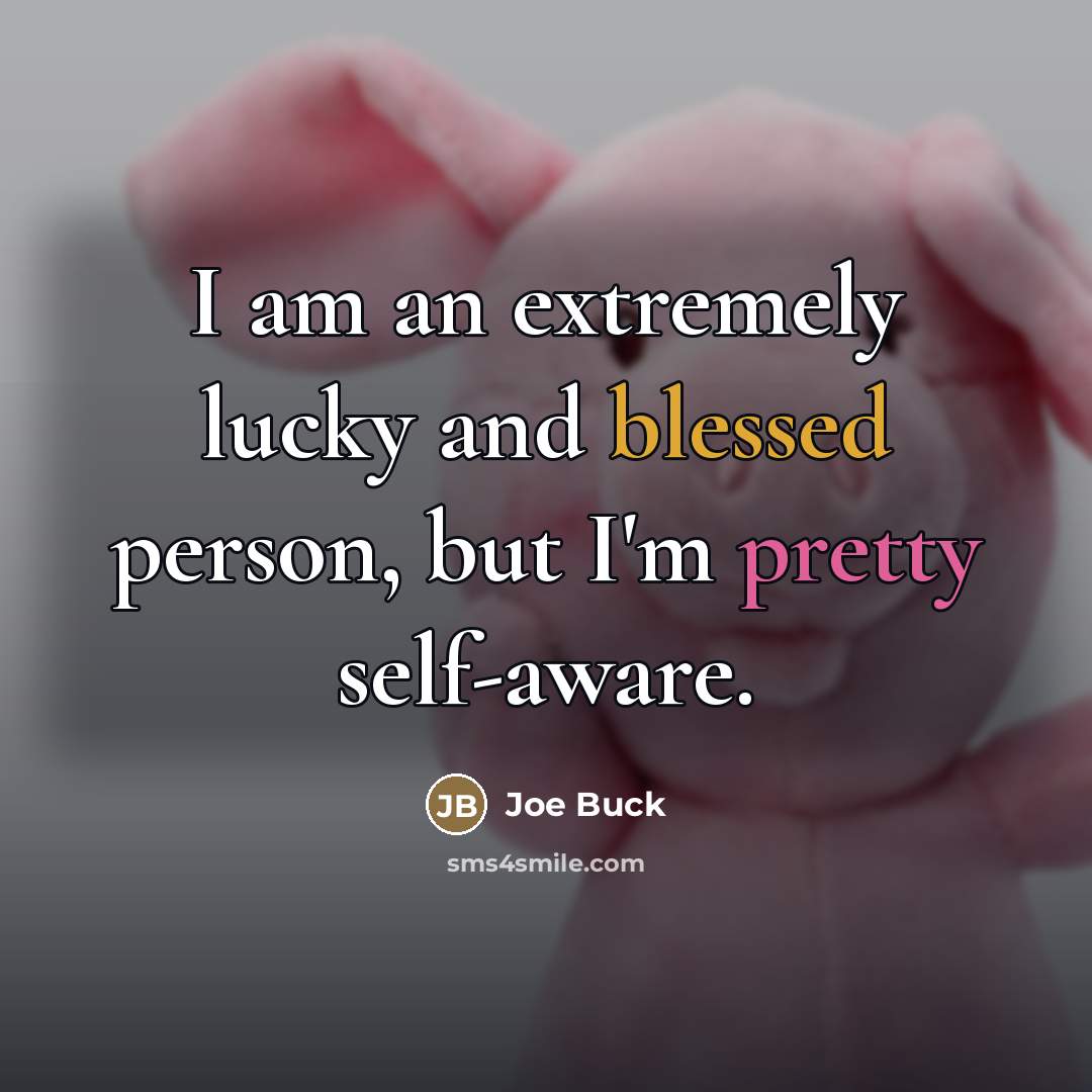 “I am an extremely lucky and blessed person, but I'm…” quote by Joe Buck