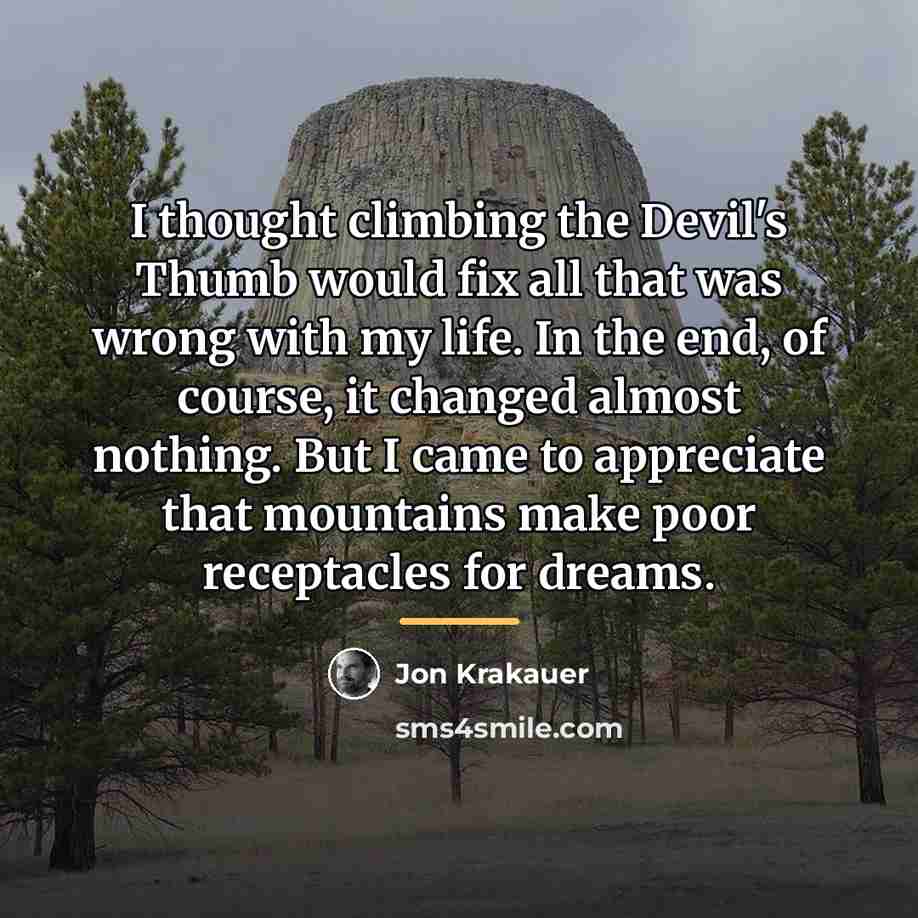 “I thought climbing the Devil's Thumb would fix all that…” quote by Jon Krakauer