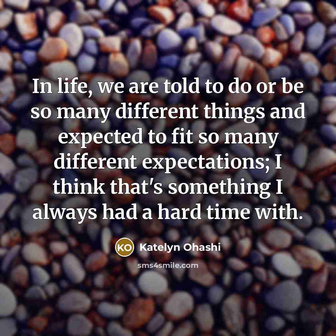 “In life, we are told to do or be so…” quote by Katelyn Ohashi