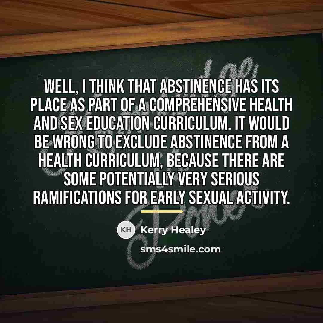 “Well, I think that abstinence has its place as part…” quote by Kerry Healey