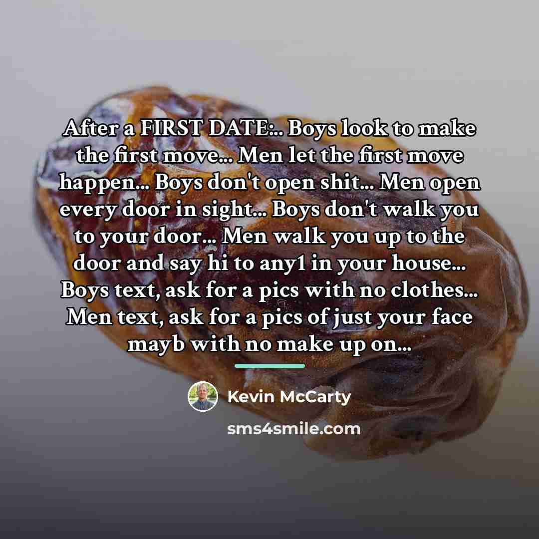 “After a FIRST DATE:.. Boys look to make the first…” quote by Kevin Mccarty