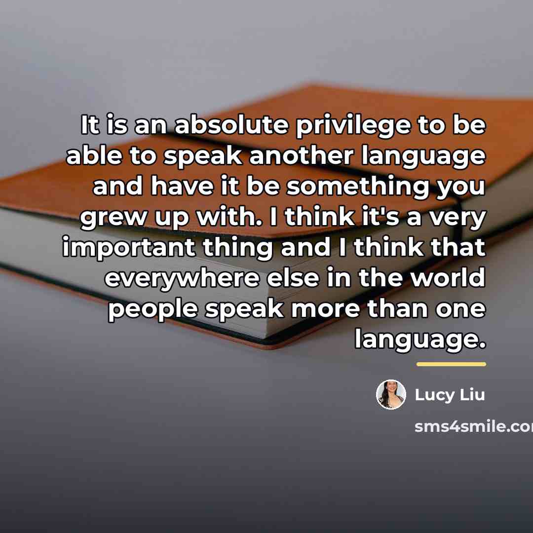 “It is an absolute privilege to be able to speak…” quote by Lucy Liu