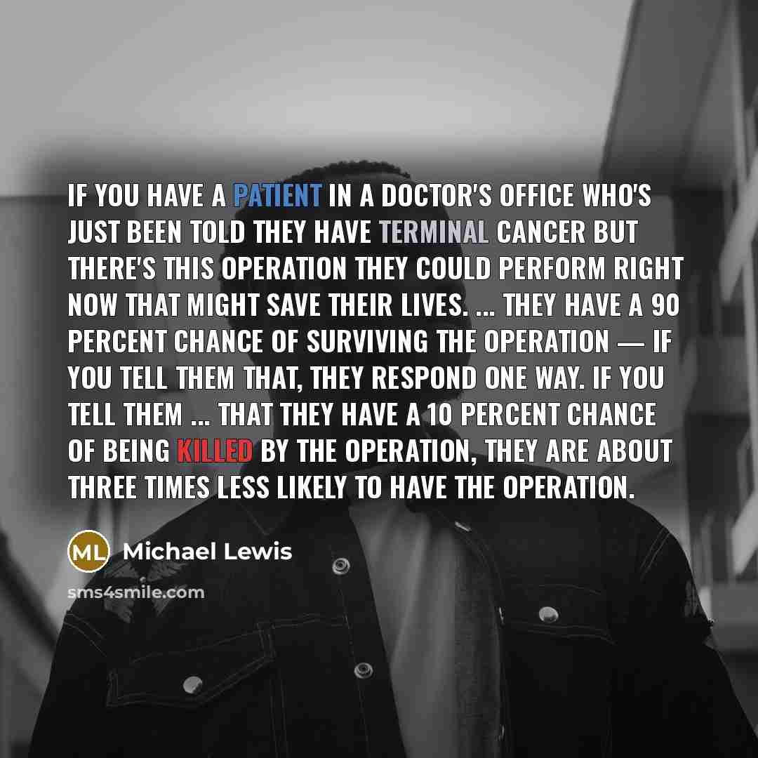 “If you have a patient in a doctor's office who's…” quote by Michael Lewis