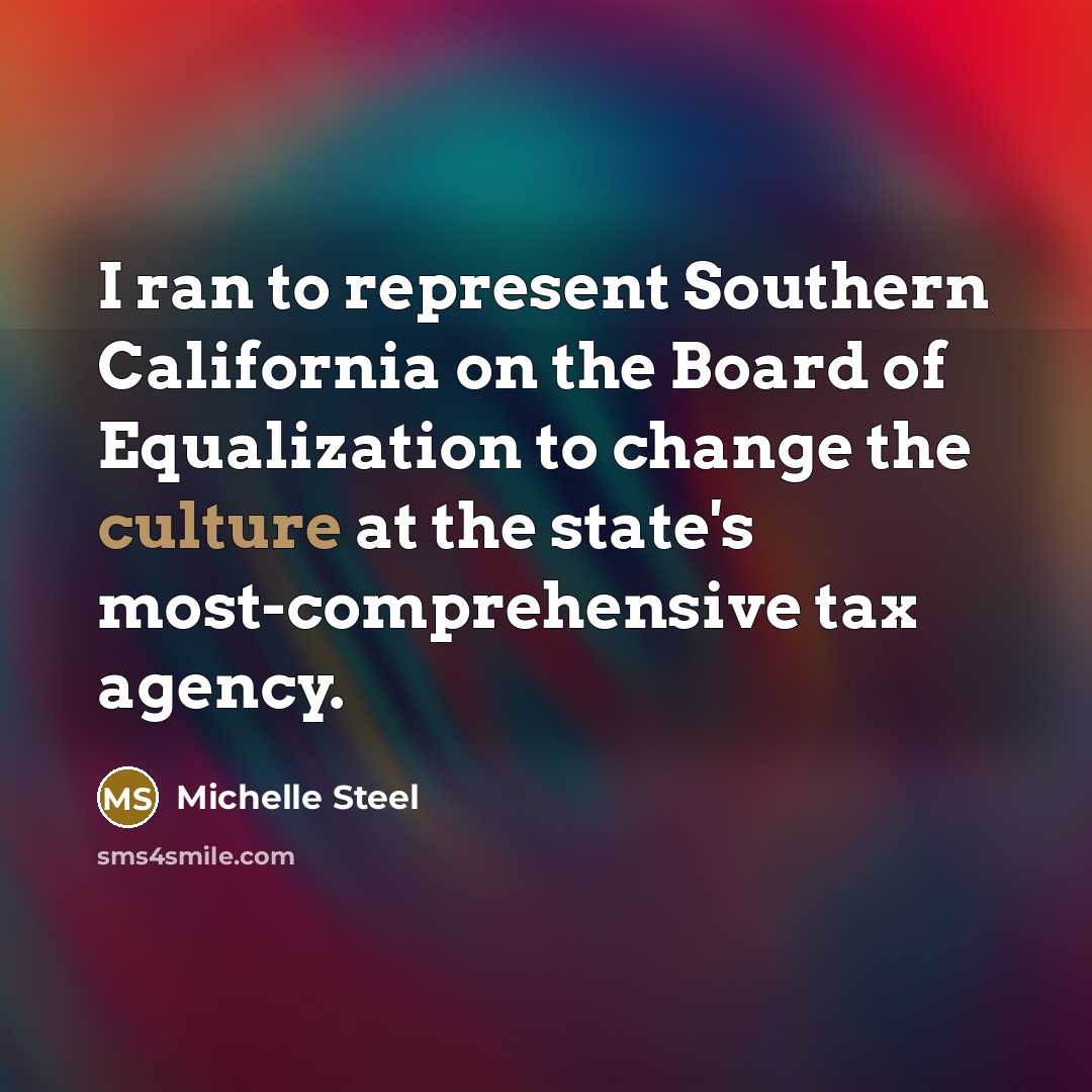 “I ran to represent Southern California on the Board of…” quote by Michelle Steel
