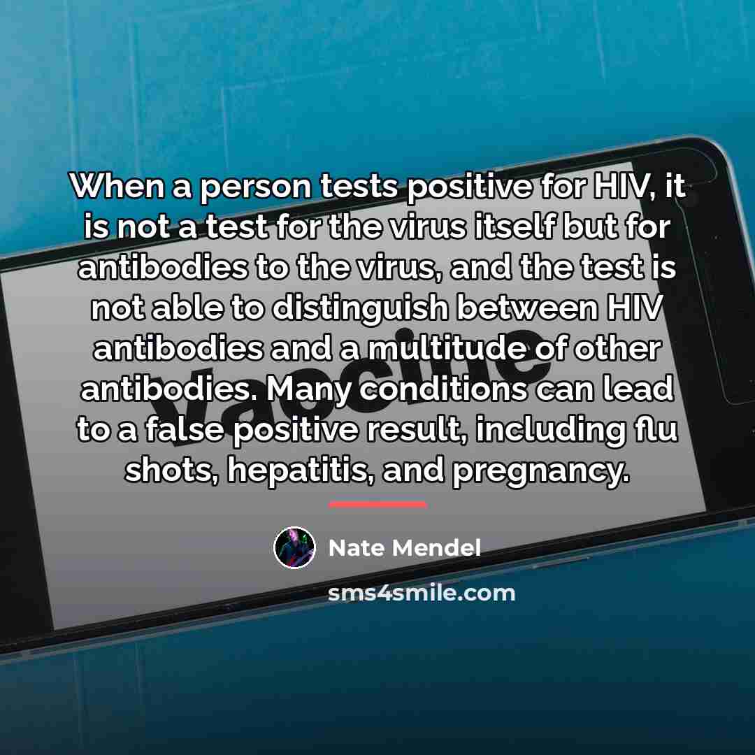 “When a person tests positive for HIV, it is not…” quote by Nate Mendel