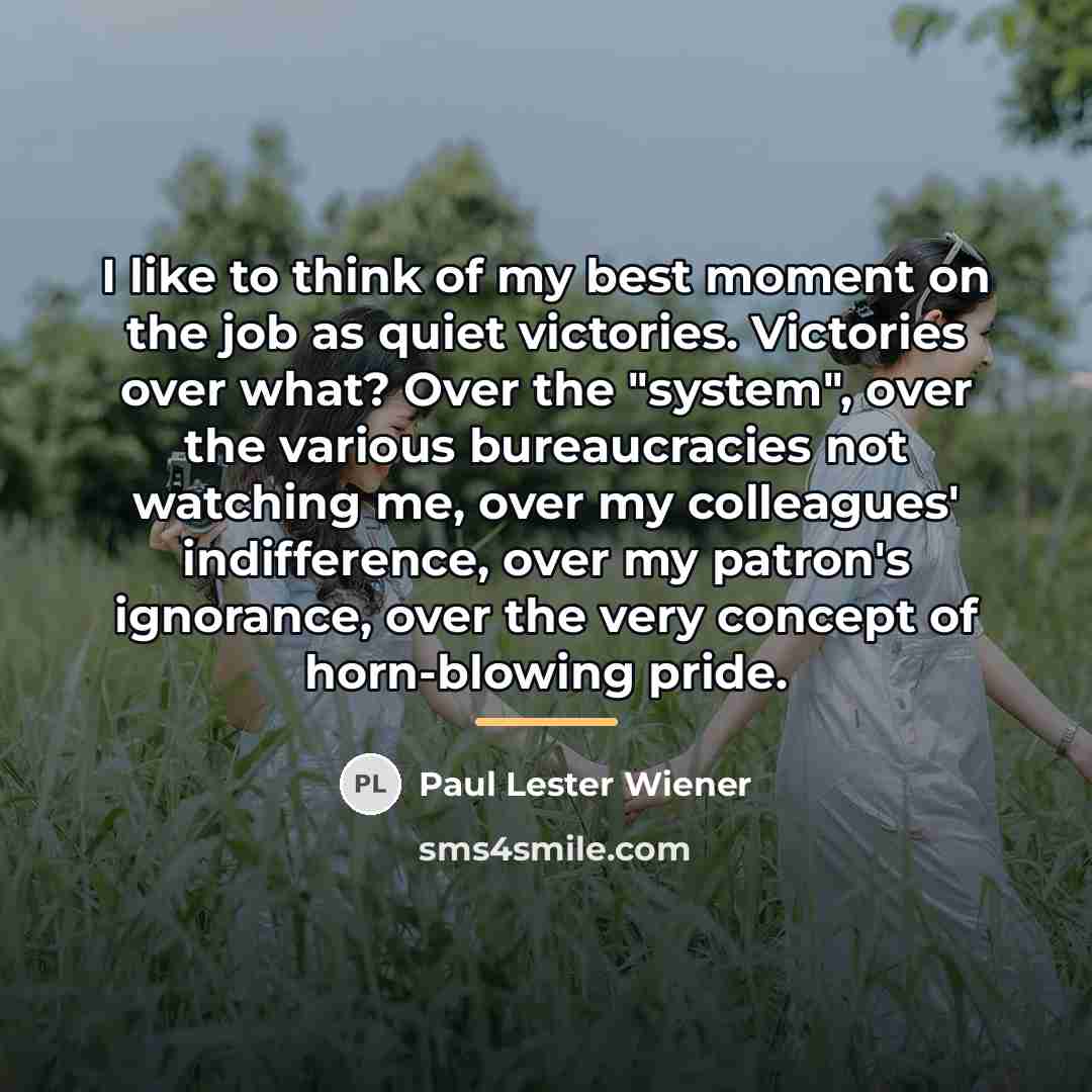 “I like to think of my best moment on the…” quote by Anonymous