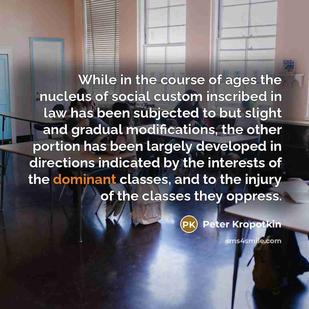 “While in the course of ages the nucleus of social…” quote by Peter Kropotkin