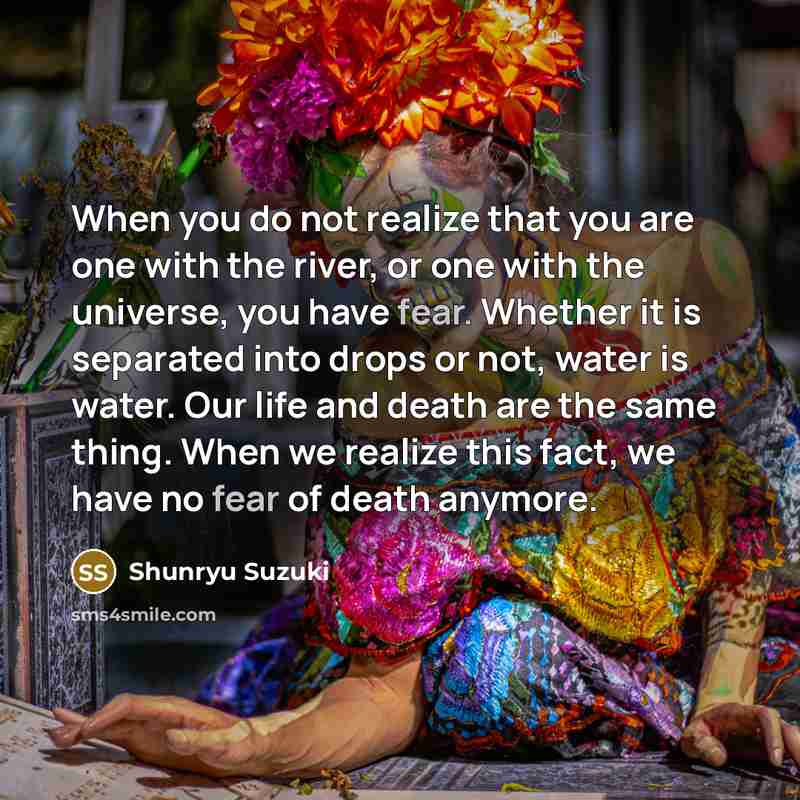 “When you do not realize that you are one with…” quote by Shunryu Suzuki
