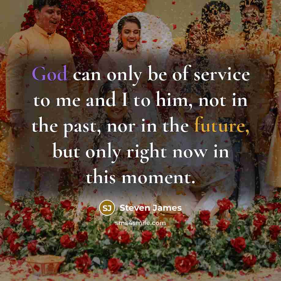 “God can only be of service to me and I…” quote by Steven James