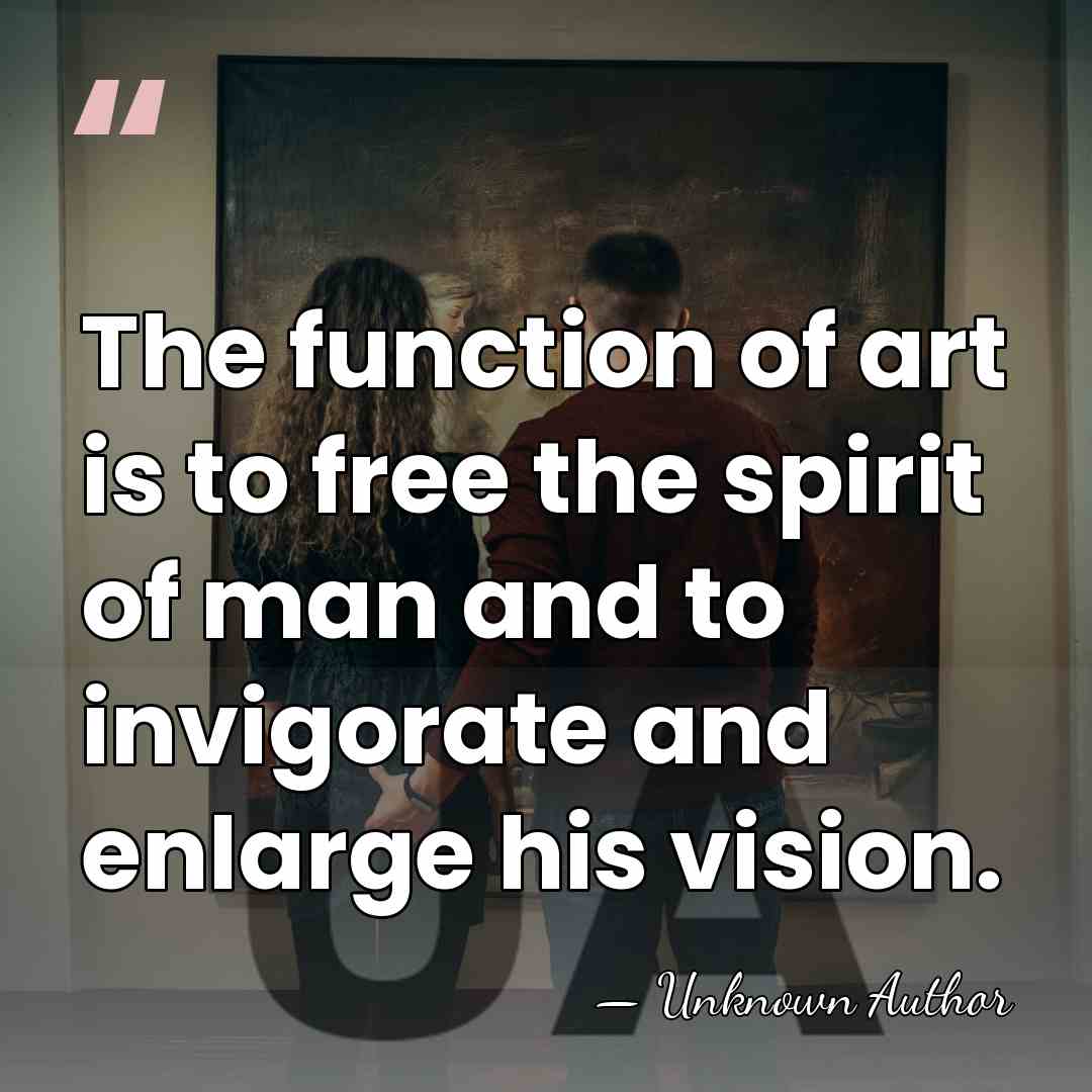 The function of art is to free the spirit of man and&hellip; - Katherine Sophie Dreier
