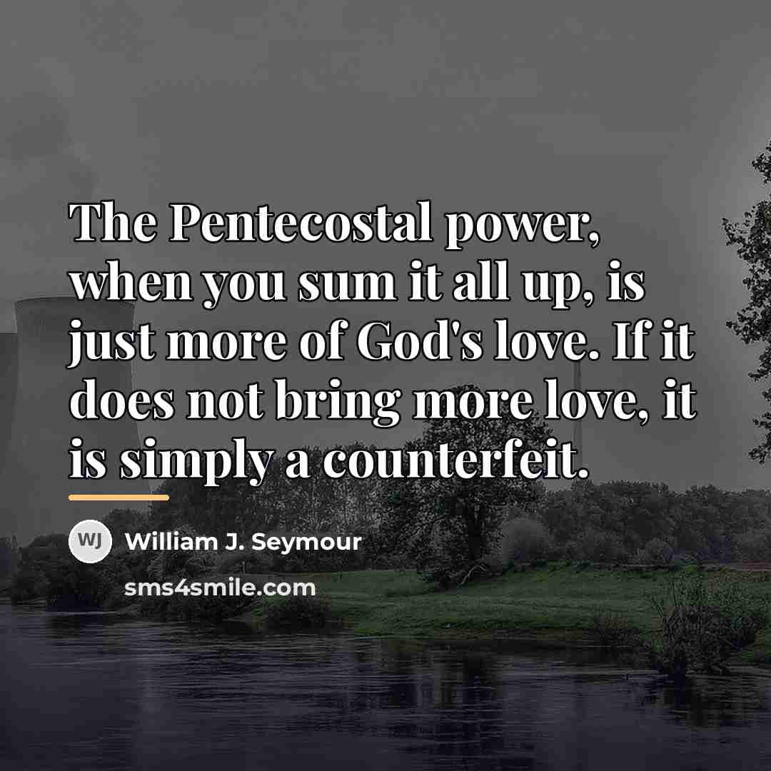 “The Pentecostal power, when you sum it all up, is…” quote by William J. Seymour