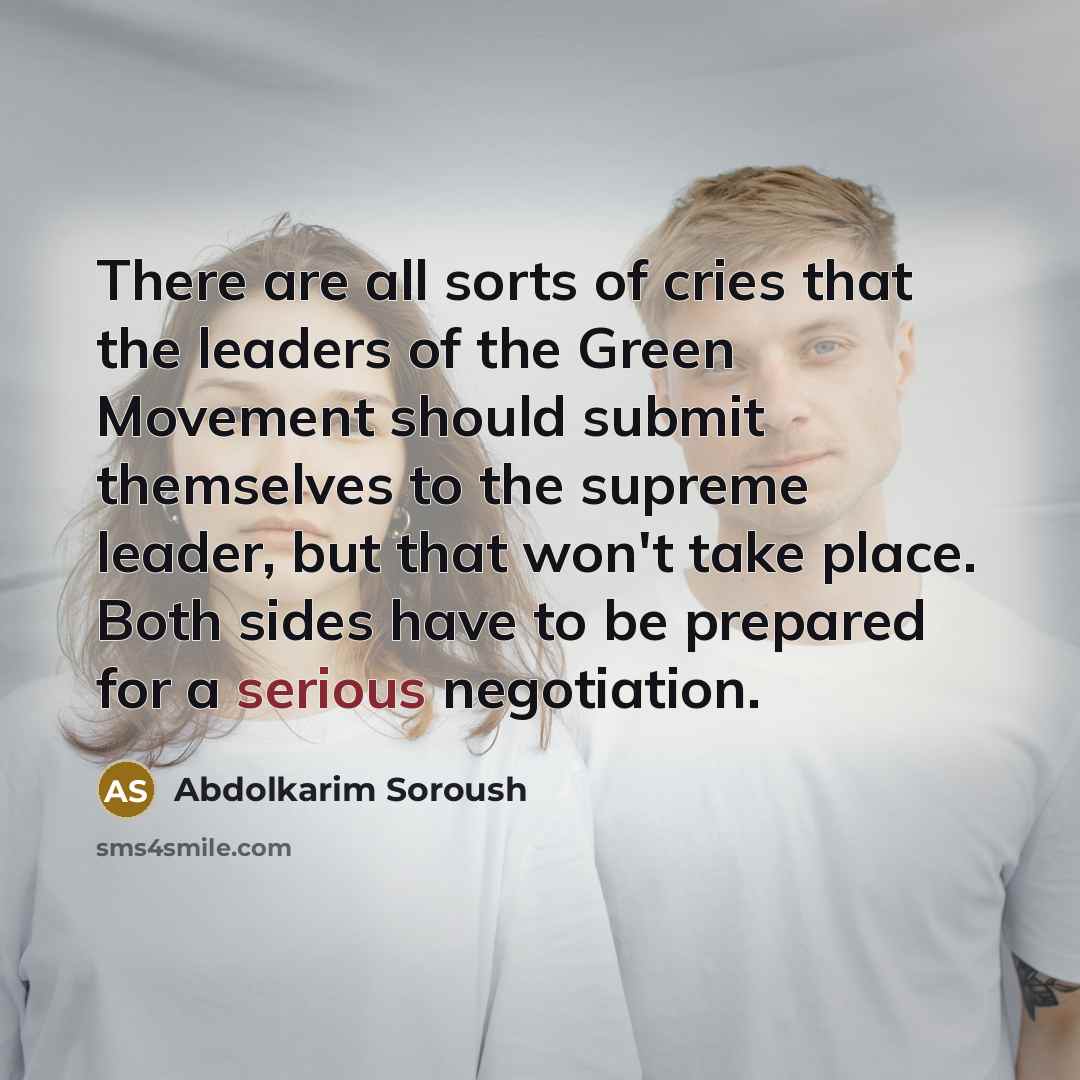 “There are all sorts of cries that the leaders of…” quote by Abdolkarim Soroush