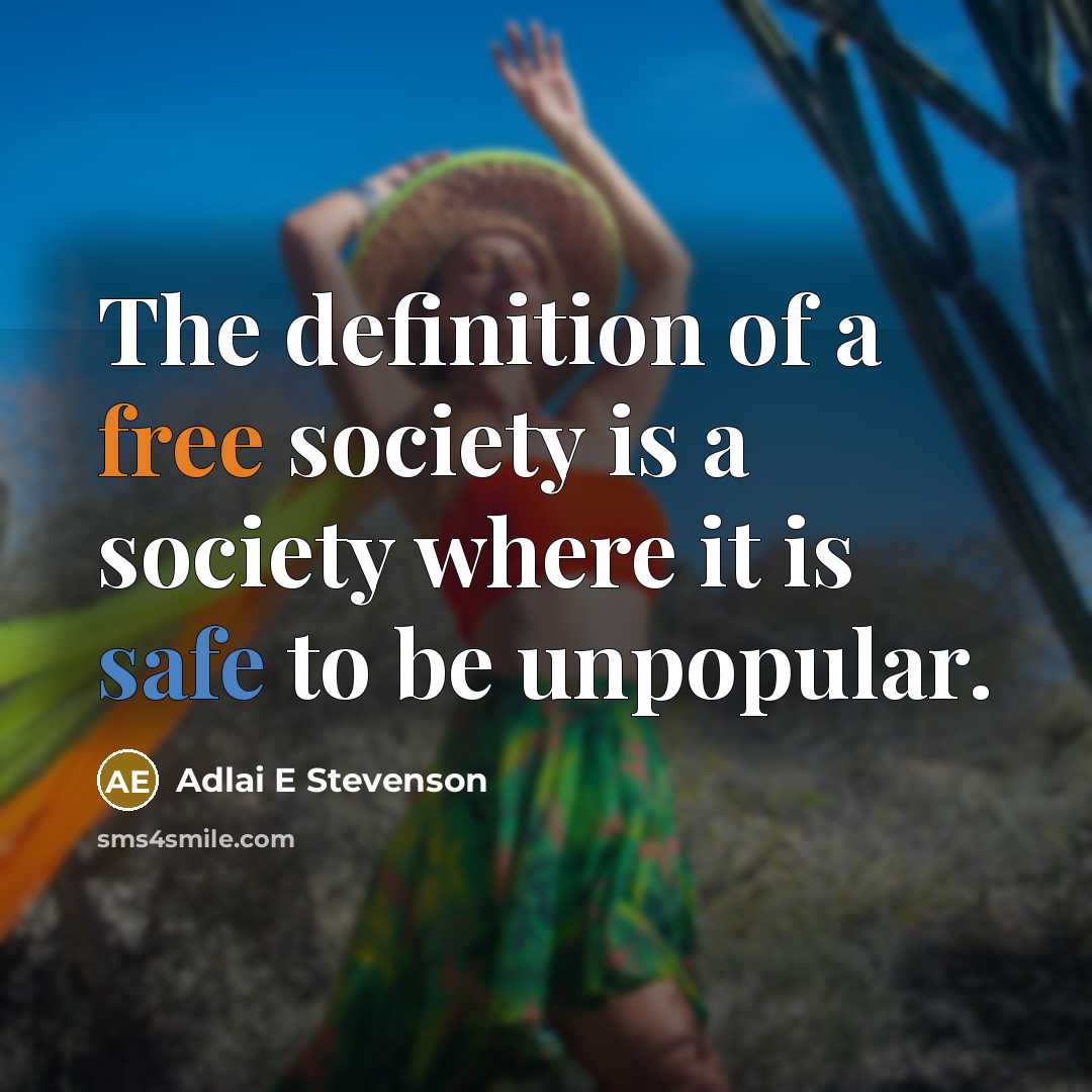 “The definition of a free society is a society where…” quote by Adlai E Stevenson