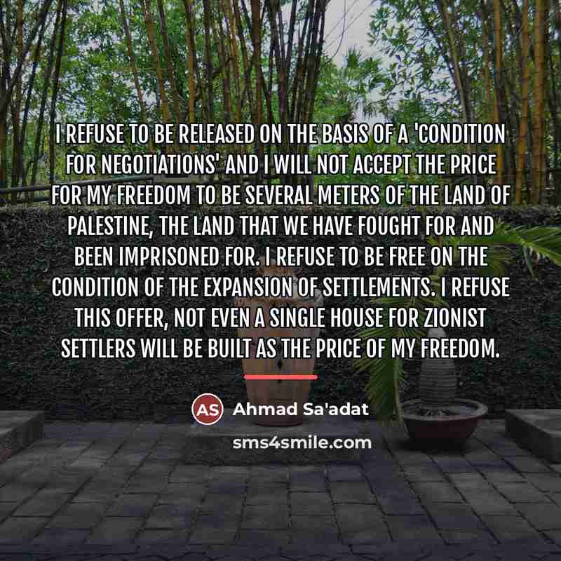 “I refuse to be released on the basis of a…” quote by Ahmad Sa'adat
