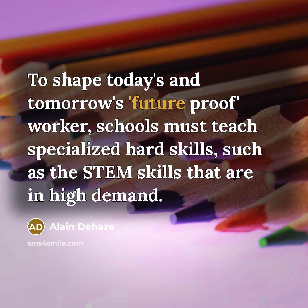 “To shape today's and tomorrow's 'future proof' worker, schools must…” quote by Alain Dehaze