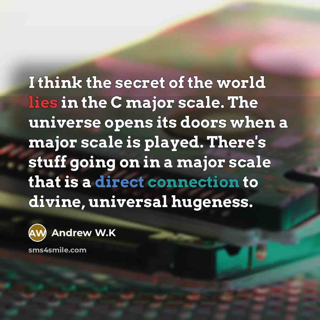 “I think the secret of the world lies in the…” quote by Andrew W.K