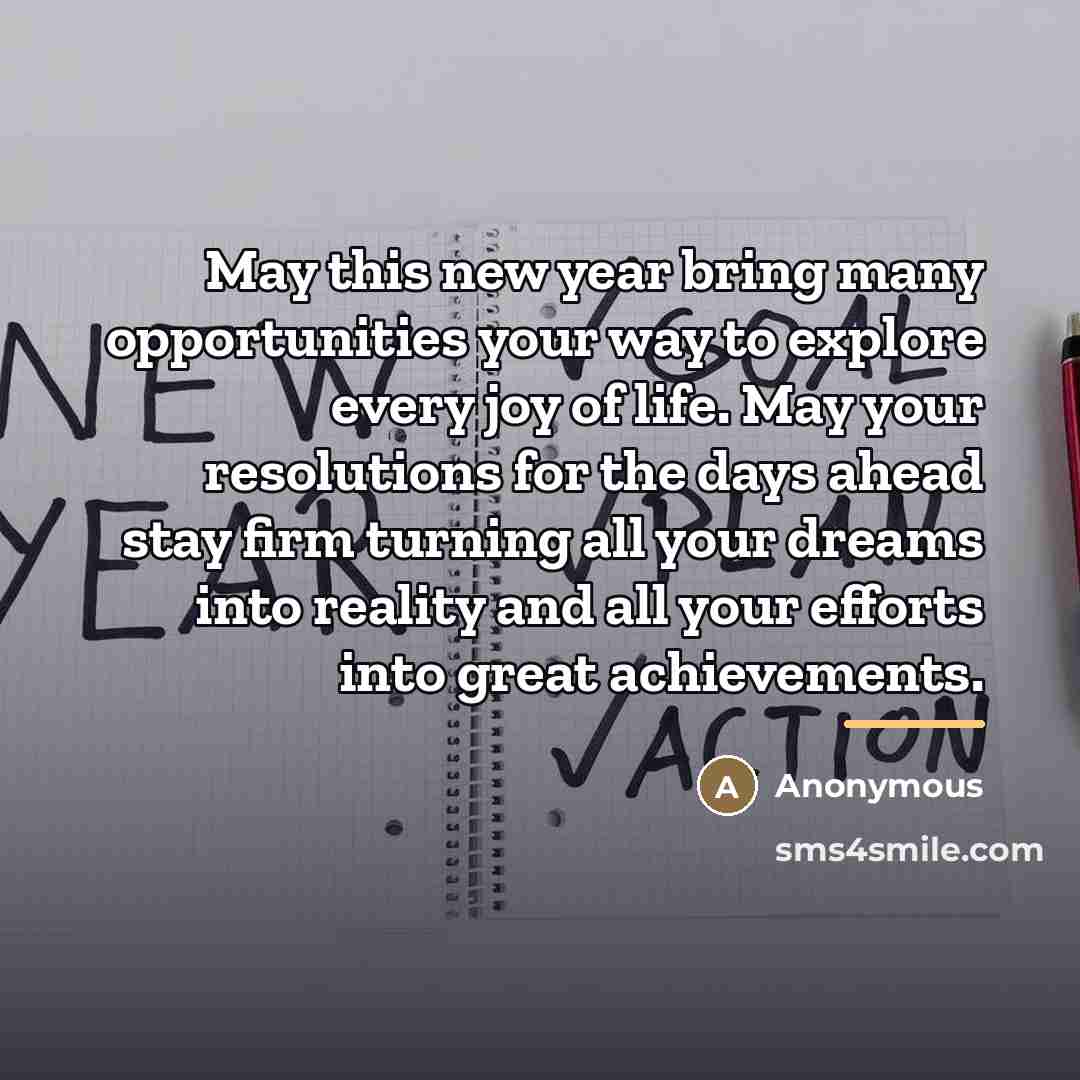 “May this new year bring many opportunities your way to…” quote by Anonymous