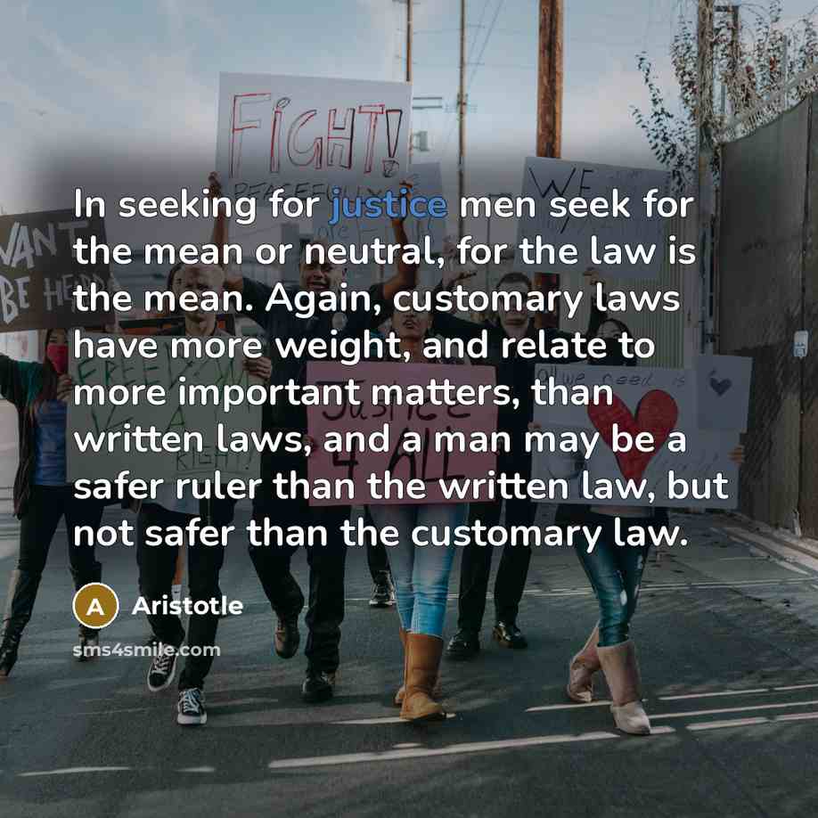 “In seeking for justice men seek for the mean or…” quote by Aristotle