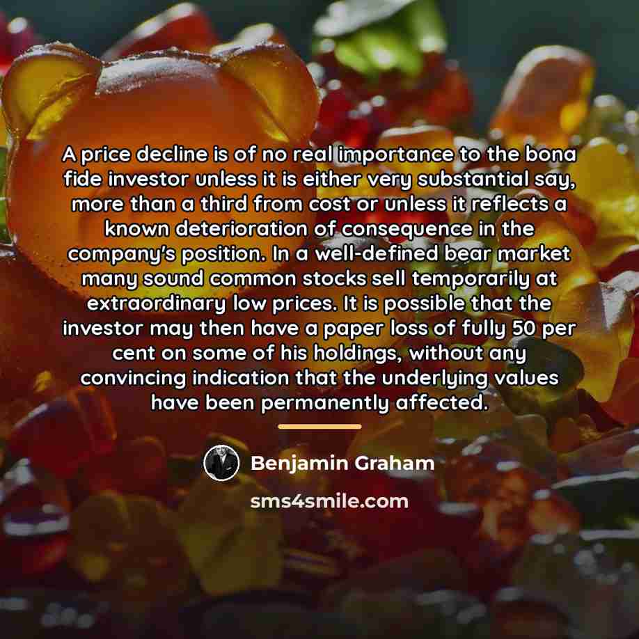 “A price decline is of no real importance to the…” quote by Benjamin Graham