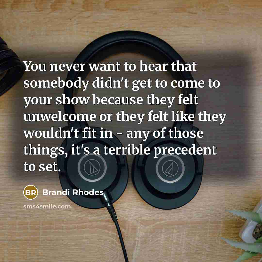 “You never want to hear that somebody didn't get to…” quote by Brandi Rhodes