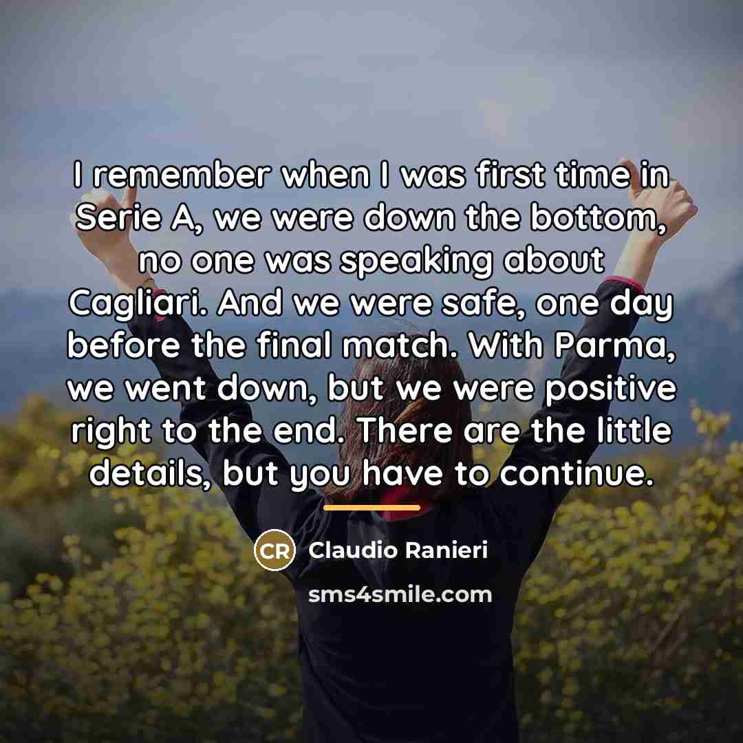 “I remember when I was first time in Serie A,…” quote by Claudio Ranieri