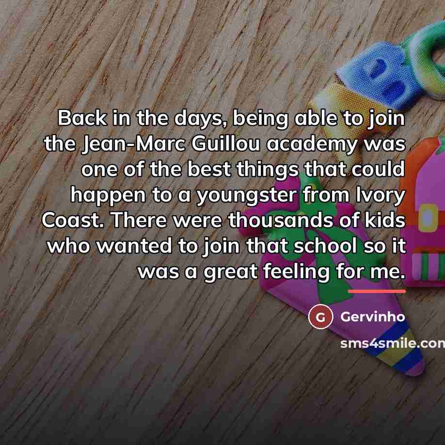 “Back in the days, being able to join the Jean-Marc…” quote by Gervinho