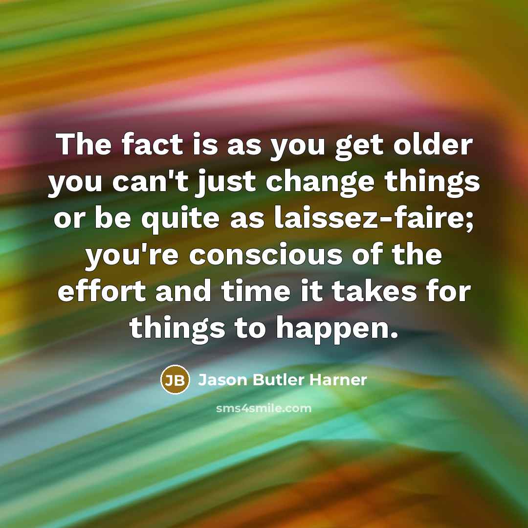 “The fact is as you get older you can't just…” quote by Jason Butler Harner
