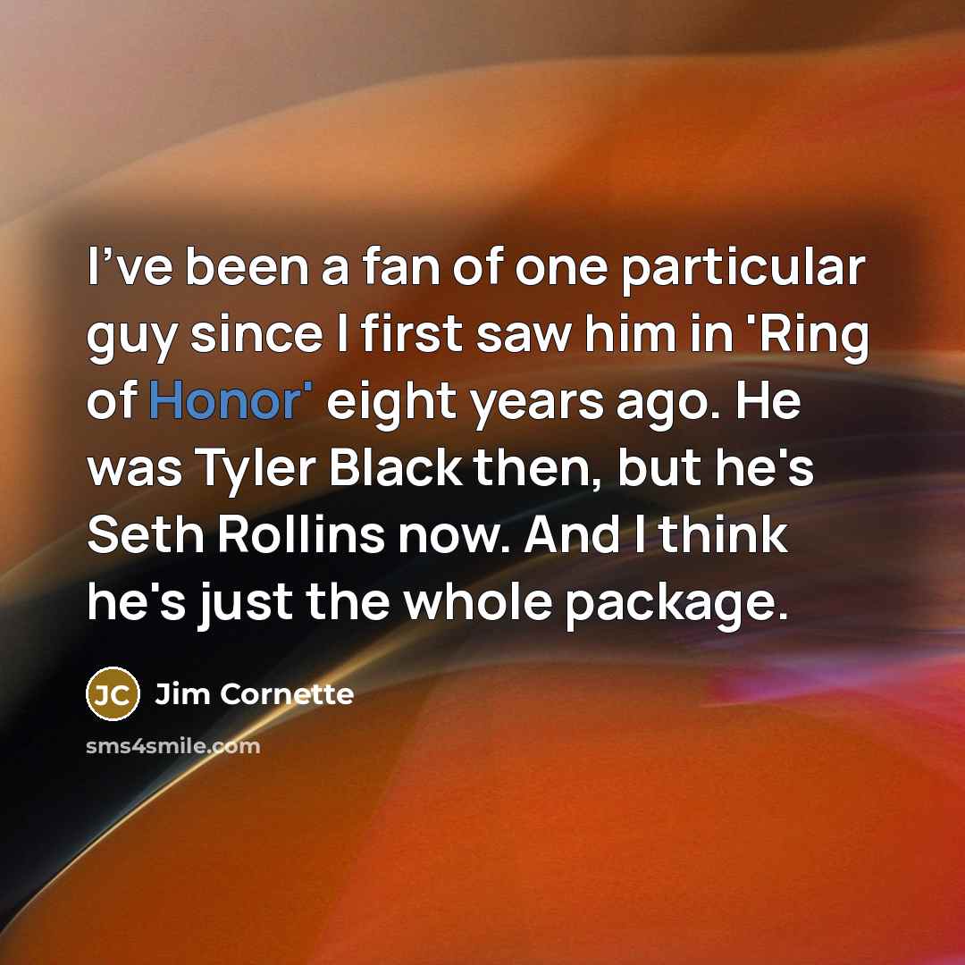 “I've been a fan of one particular guy since I…” quote by Jim Cornette