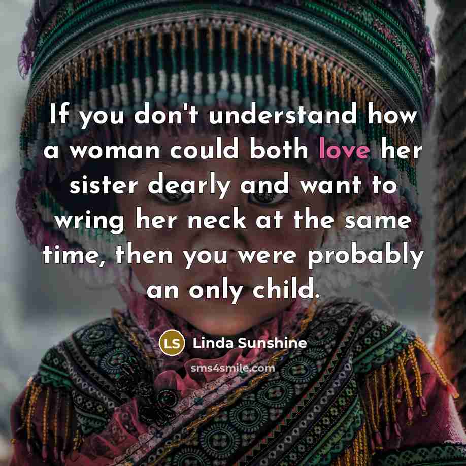 “If you don't understand how a woman could both love…” quote by Linda Sunshine