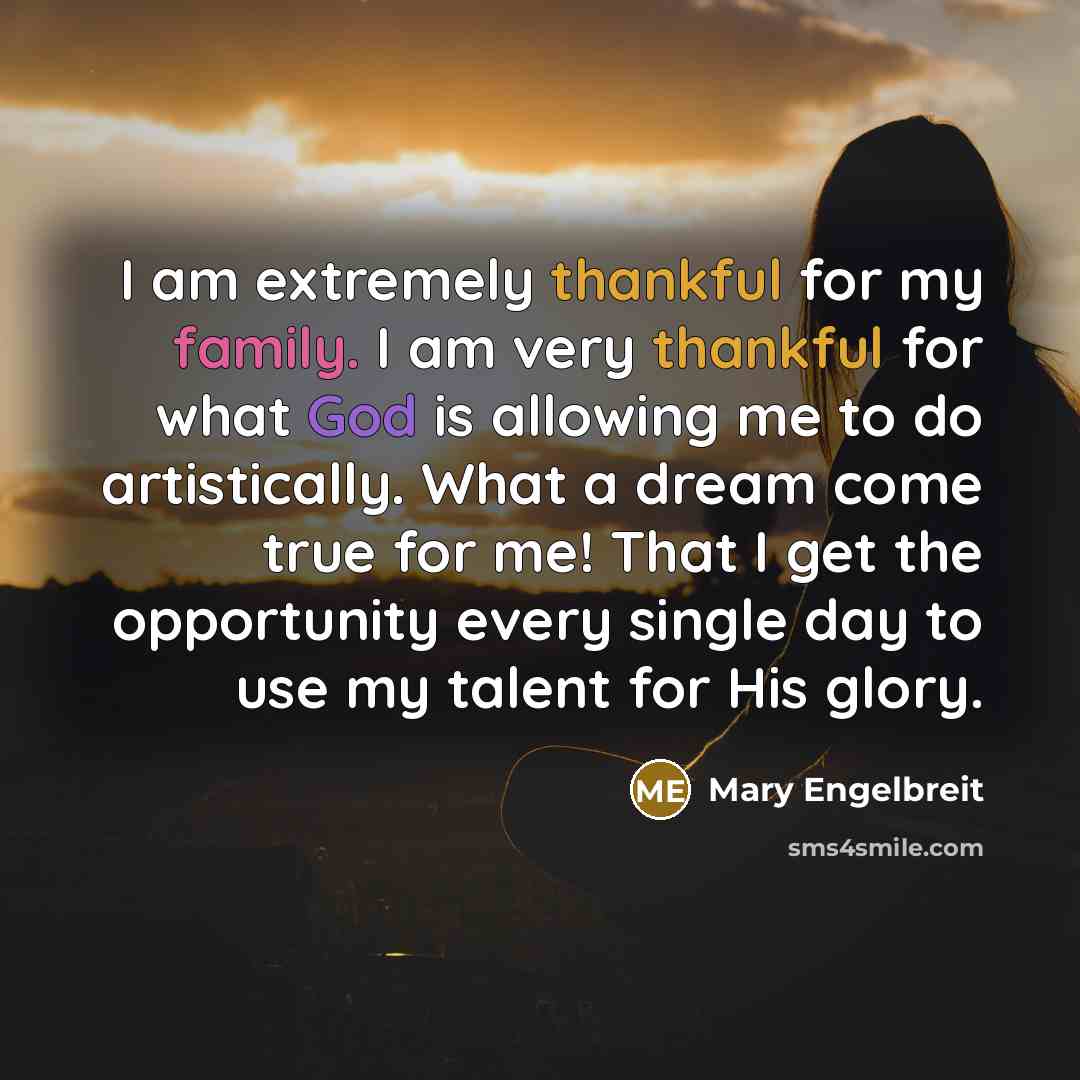 “I am extremely thankful for my family. I am very…” quote by Mary Engelbreit