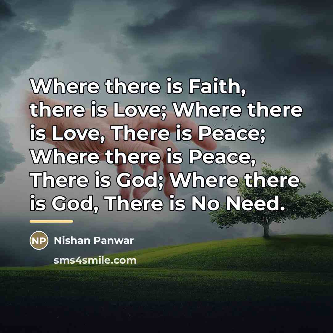 “Where there is Faith, there is Love; Where there is…” quote by Nishan Panwar