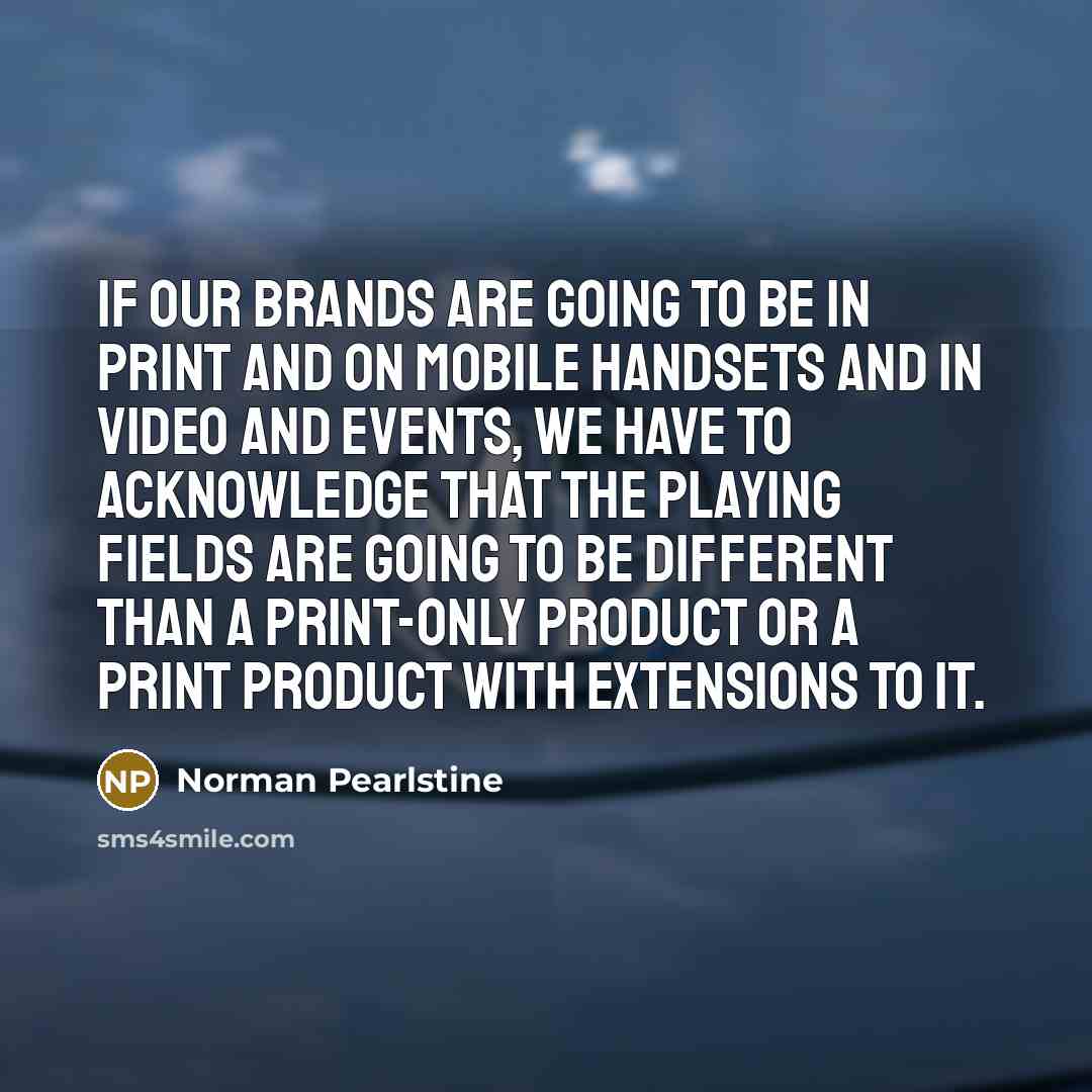 “If our brands are going to be in print and…” quote by Norman Pearlstine