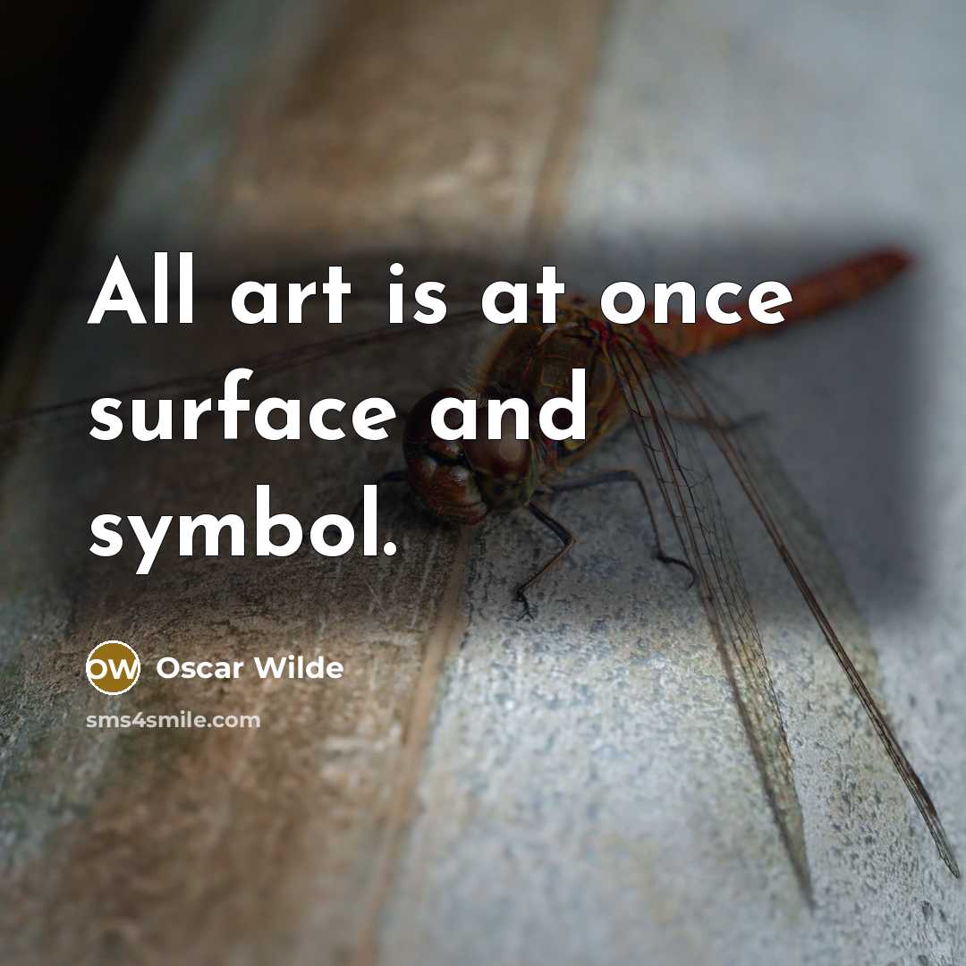 “All art is at once surface and symbol.…” quote by Oscar Wilde