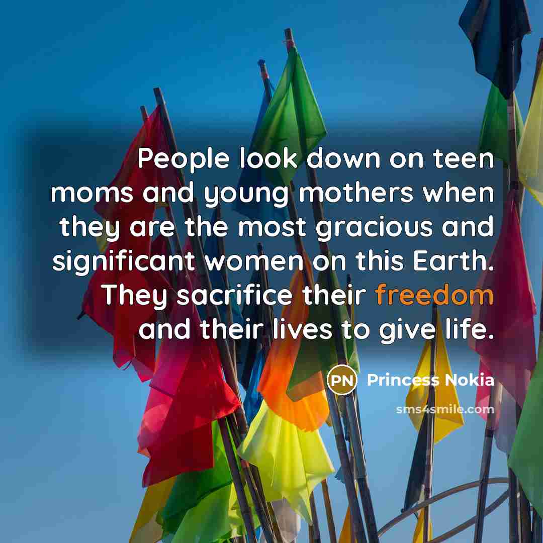 “People look down on teen moms and young mothers when…” quote by Princess Nokia