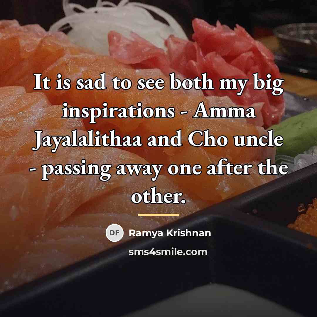 “It is sad to see both my big inspirations -…” quote by Ramya Krishnan