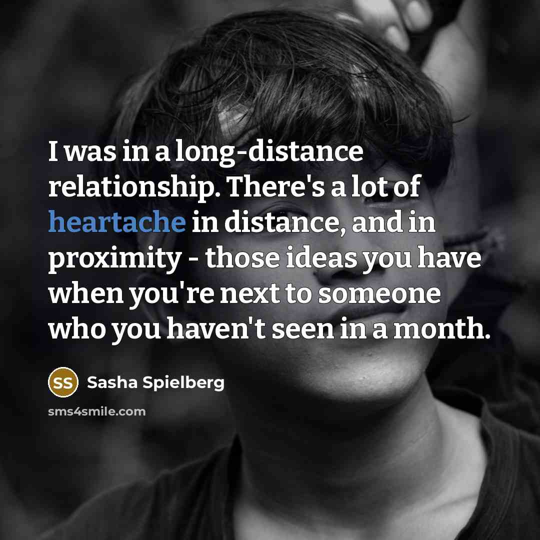 “I was in a long-distance relationship. There's a lot of…” quote by Sasha Spielberg