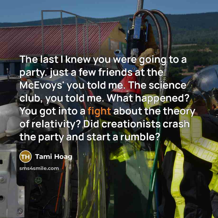 “The last I knew you were going to a party.…” quote by Tami Hoag