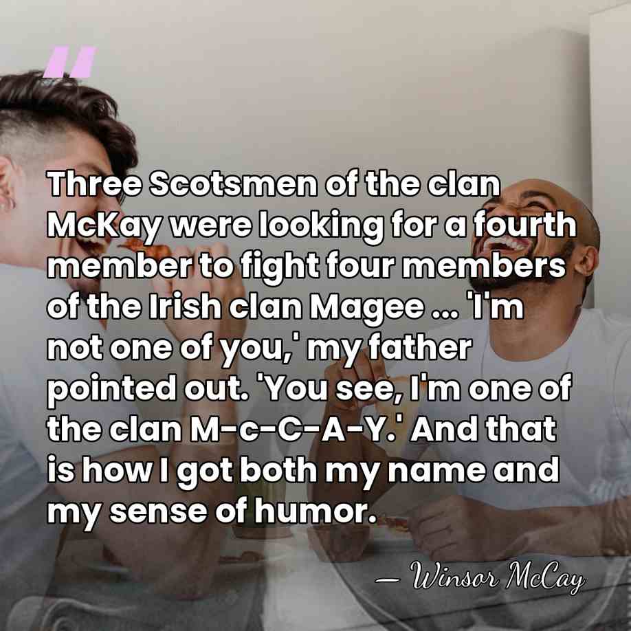 Three Scotsmen of the clan McKay were looking for a fourth member&hellip; - Winsor McCay