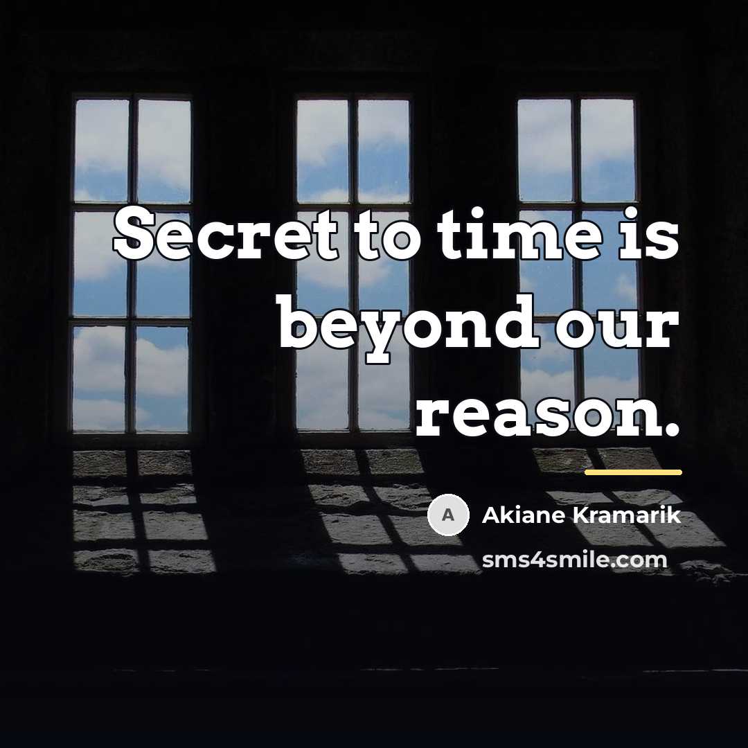 “Secret to time is beyond our reason.…” quote by Akiane Kramarik
